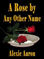 A Rose by Any Other Name