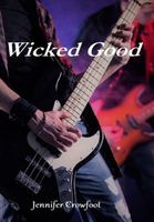 Cover of Wicked Good by Jennifer Crowfoot