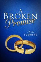 Cover of A Broken Promise by Jala Summers