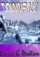 Cover of Downfall by Connor G. Madison