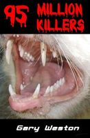 Cover of 95 Million Killers by Gary Weston
