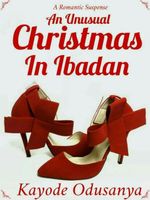 An Unusual Christmas In Ibadan