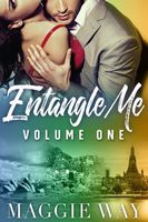 Entangle Me: Volume One