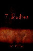 Cover of 7 BODIES by C.S. Miller