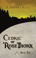 Cedric of RoseThorn: Book Two