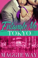 Entangle Me - Tokyo