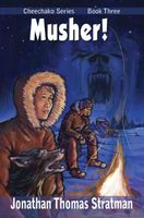 Cover of Musher! by Jonathan Thomas Stratman