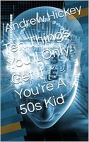 Cover of Ten Things You'll Only Get If You're A 50s Kid by Andrew Hickey