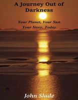 Cover of A Journey Out of Darkness by John Slade