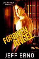 Cover of Forgiven Angel by Jeff Erno