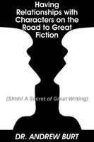 Cover of Having Relationships With Characters on the Road to Great Fiction by Andrew Burt
