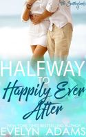 Halfway to Happily Ever After