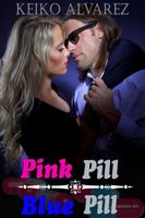 Cover of Pink Pill-Blue Pill by Keiko Alvarez