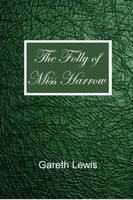 The Folly of Miss Harrow