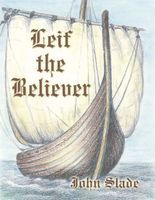 Cover of Leif the Believer by John Slade