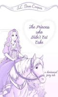 The Princess who Didn't Eat Cake