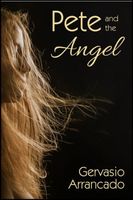 Cover of Pete and the Angel by Gervasio Arrancado