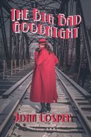 Cover of The Big Bad Goodnight by John Cosper
