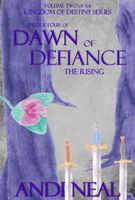 Dawn of Defiance: The Rising