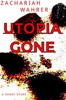 Utopia Gone