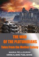 Cover of The War of the Plutonidians by Maria Pellegrini