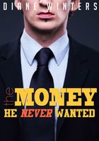 The Money He Never Wanted
