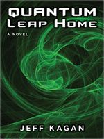Cover of Quantum Leap Home by Jeff Kagan