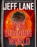Cover of This Burning World by Jeff Lane