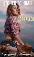 Cover of Corralled by Delilah Fawkes