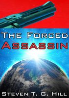 Cover of The Forced Assassin by Steven Hill