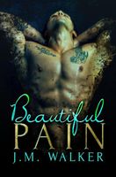 Cover of Beautiful Pain by J.M. Walker