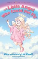 Cover of The Little Angel Who Could Not Fly by Leia Stinnett