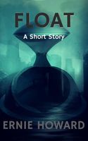 Cover of FLOAT by Ernie Howard