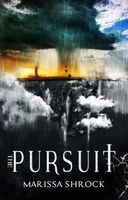 Cover of The Pursuit by Marissa Shrock