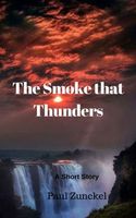 Cover of The Smoke that Thunders by Paul Zunckel