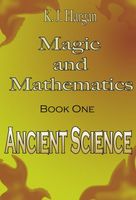 Cover of Magic and Mathematics Book One by K.J. Hargan