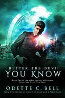Better the Devil You Know Book Two