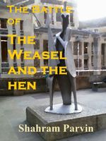 Cover of The Battle of the Weasel and the Hen by Shahram Parvin