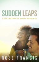 Sudden Leaps: A Collection of Short Novellas