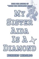 My Sister Aida Is A Diamond