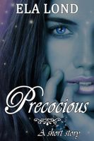 Cover of Precocious by Ela Lond