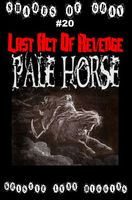 Last Act Of Revenge: Pale Horse