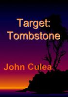Cover of Target: Tombstone by John Culea