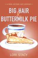 Cover of Big Hair & Buttermilk Pie by Lori Stacy