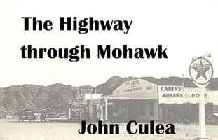 Cover of The Highway through Mohawk by John Culea