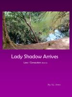 Lady Shadow Arrives
