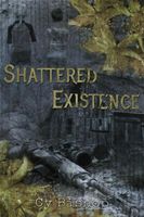 Shattered Existence