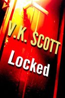 Cover of Locked by V.K. Scott