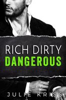 Rich Dirty Dangerous