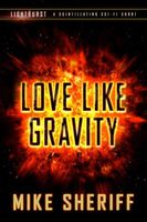 Lightburst: Love Like Gravity